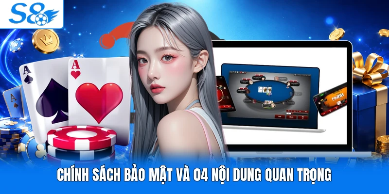 Chính sách bảo mật và 04 nội dung quan trọng