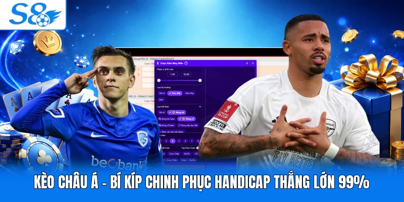Kèo Châu Á - Bí Kíp Chinh Phục Handicap Thắng Lớn 99%