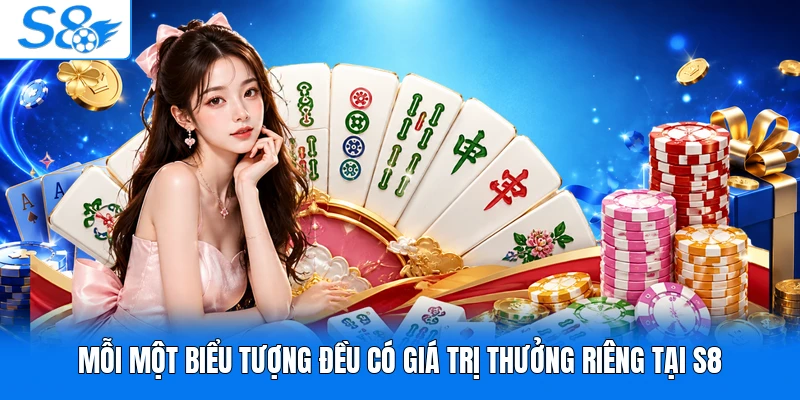 Mỗi một biểu tượng đều có giá trị thưởng riêng tại S8