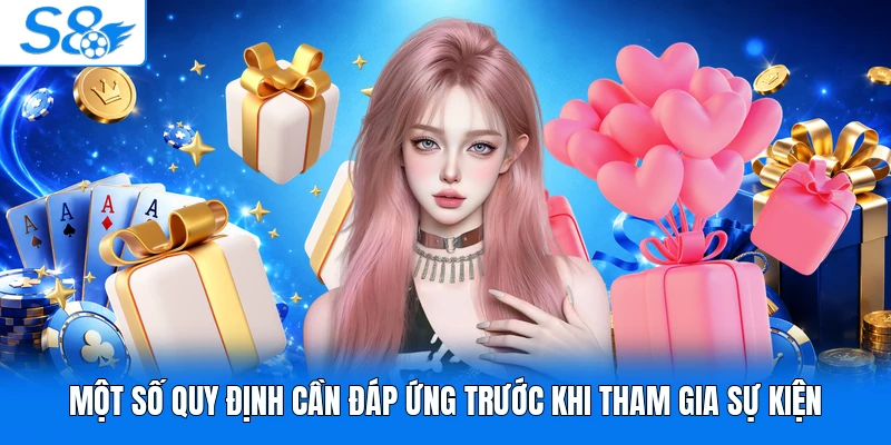 Một số quy định cần đáp ứng trước khi tham gia sự kiện