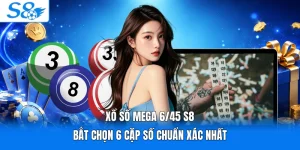 Xổ Số Mega 6/45 S8 | Bắt Chọn 6 Cặp Số Chuẩn Xác Nhất